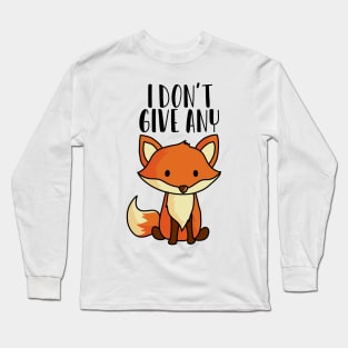 I don't give any fox Long Sleeve T-Shirt